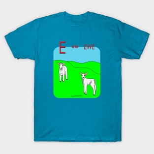 E is for EWE T-Shirt